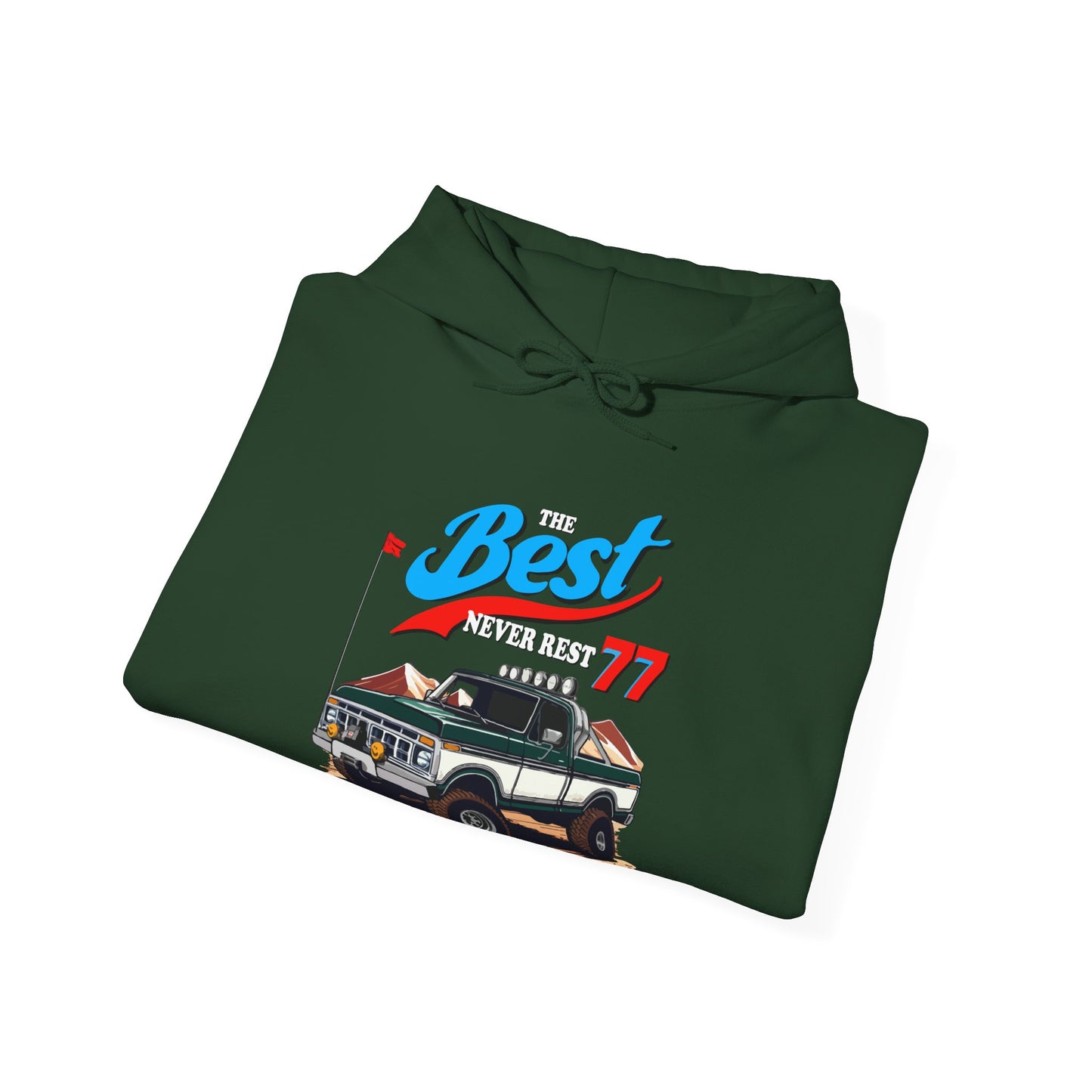 The Best Never Rest 77 Hoodie (Front Graphic)