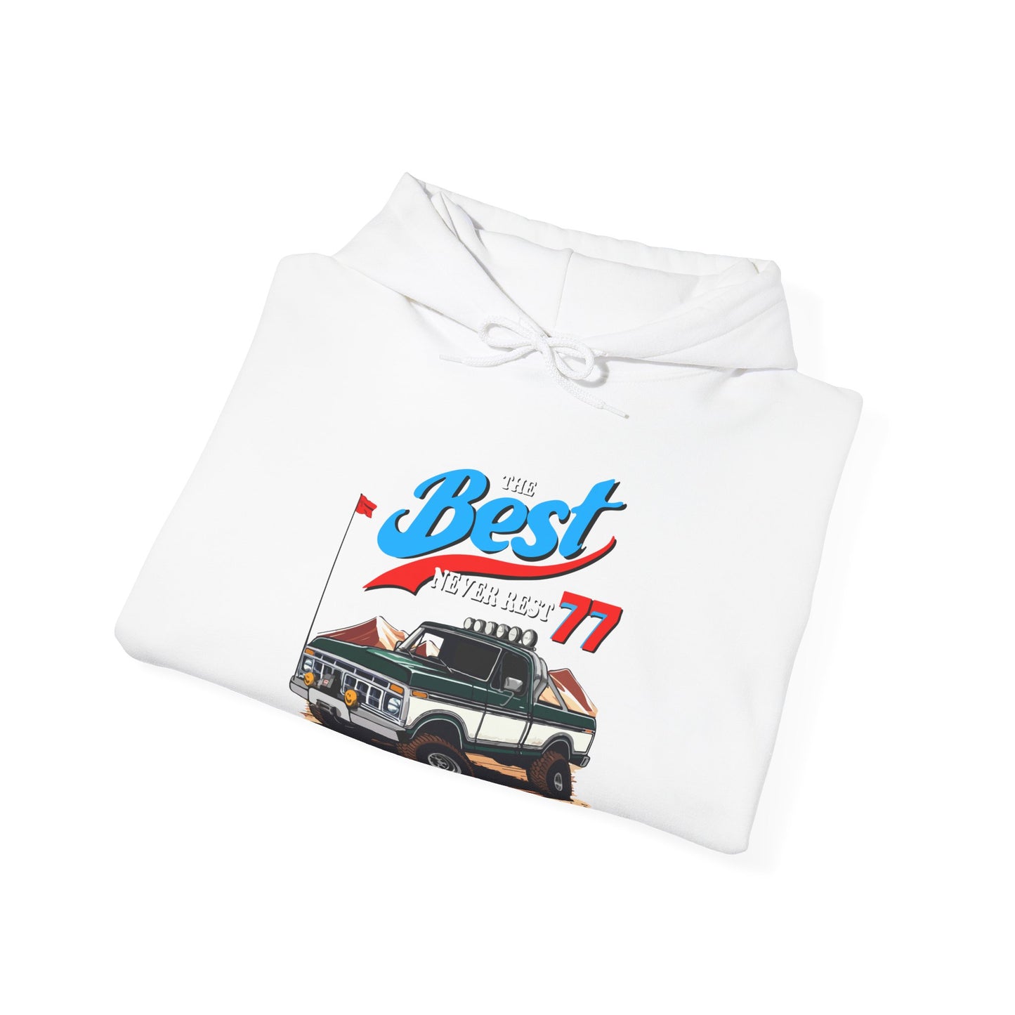 The Best Never Rest 77 Hoodie (Front Graphic)